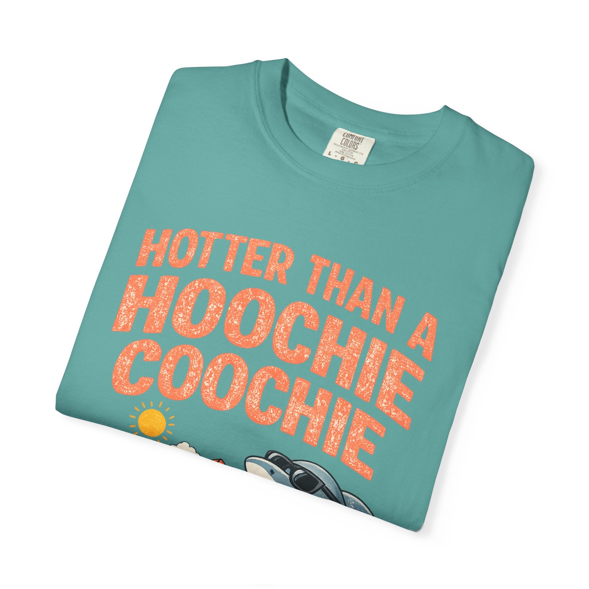 Hotter Than A Hoochie Coochie T-Shirt
