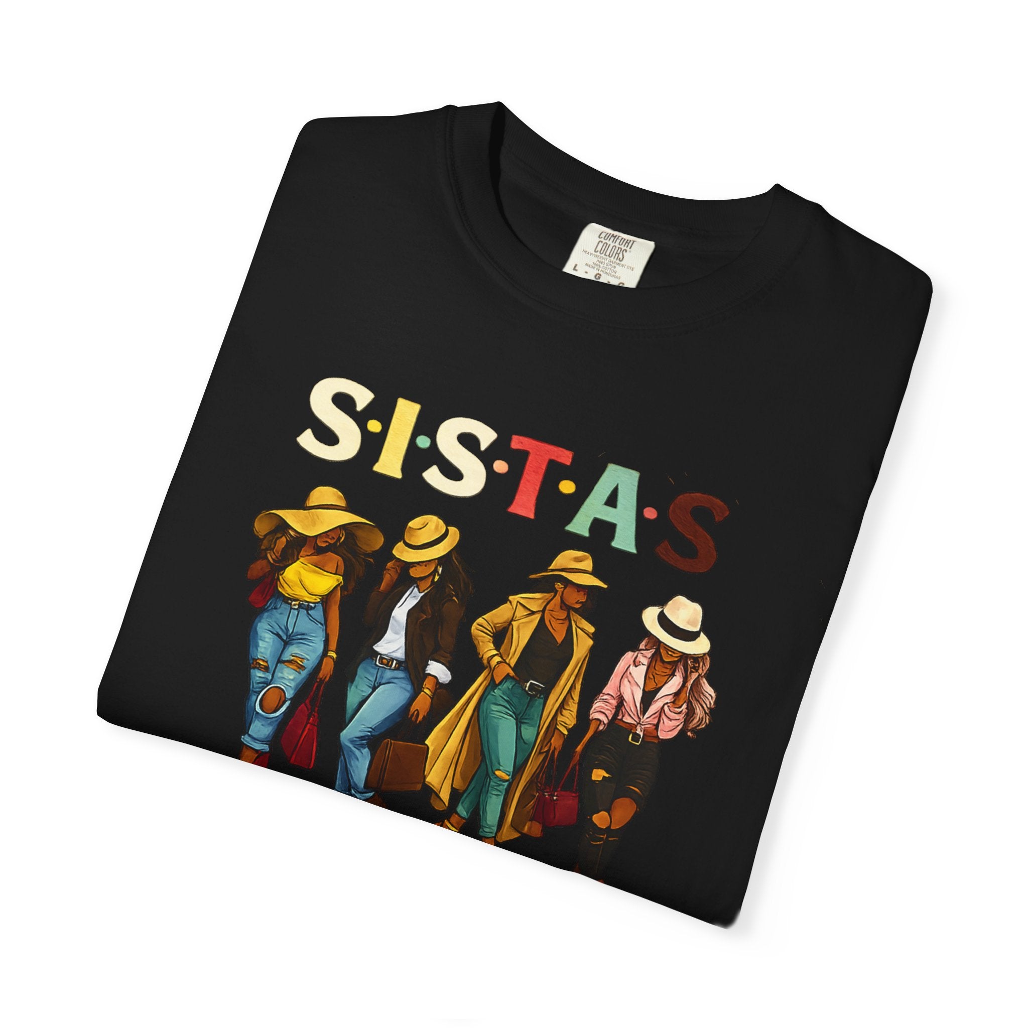 Sistas Graphic T-Shirt – Bold Sisterhood Women Walking Design
