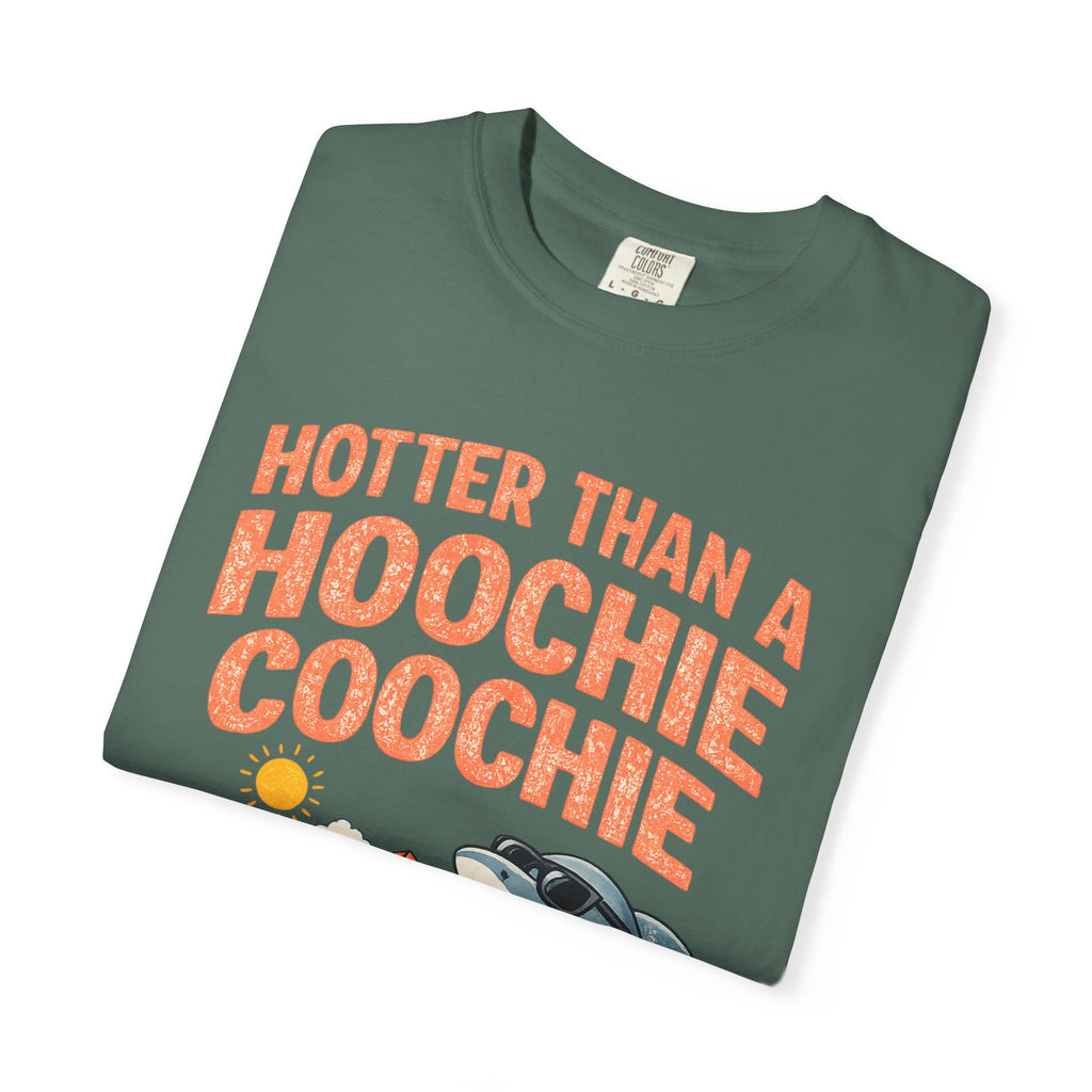 Hotter Than A Hoochie Coochie T-Shirt