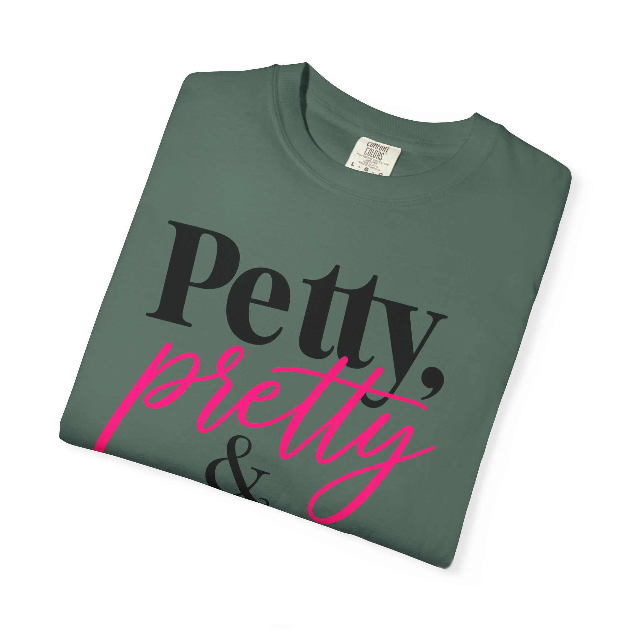 Petty, Pretty & Probably Right T-Shirt