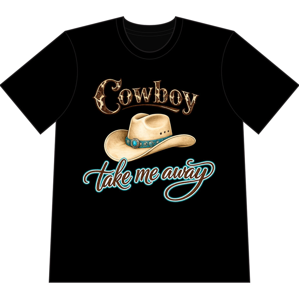 Cowboy Take Me Away T‑Shirt