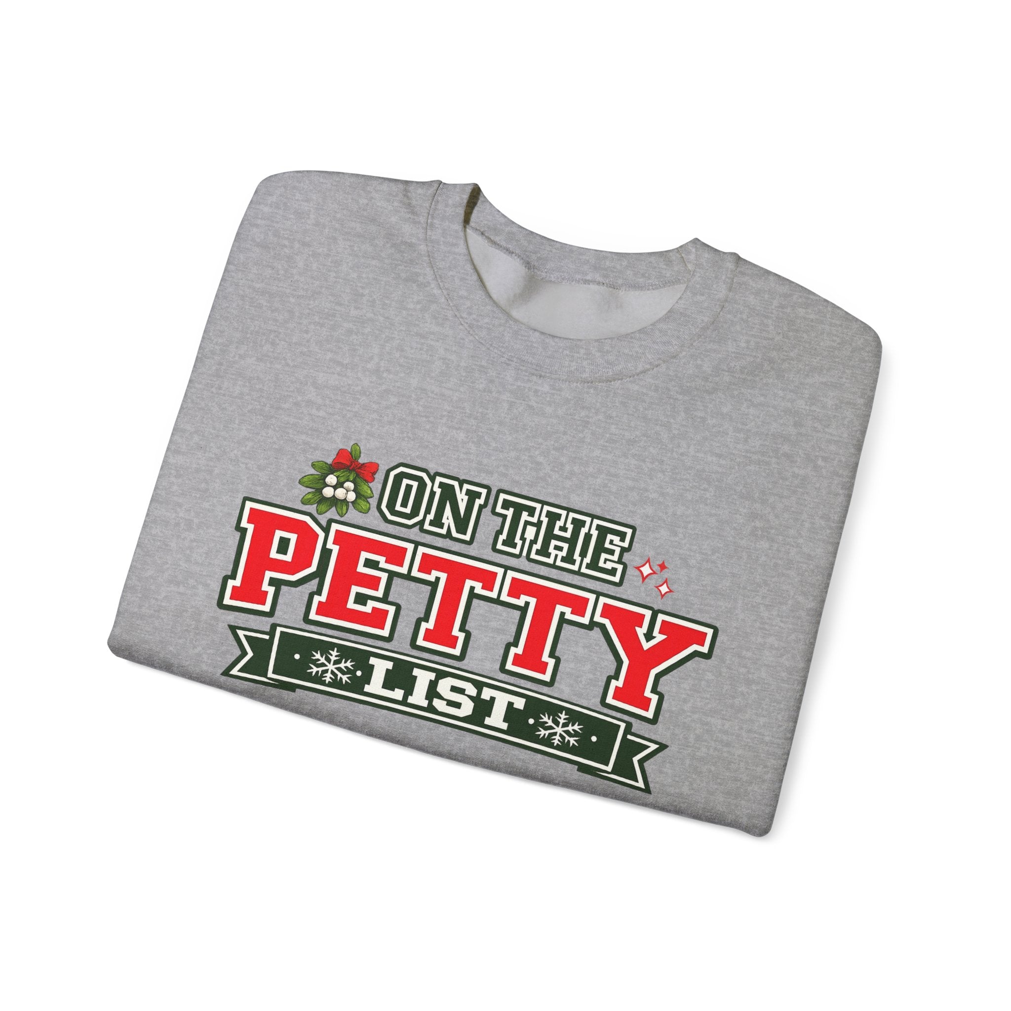 Crewneck Sweatshirt - 'On The Petty List' Funny Christmas Holiday Graphic