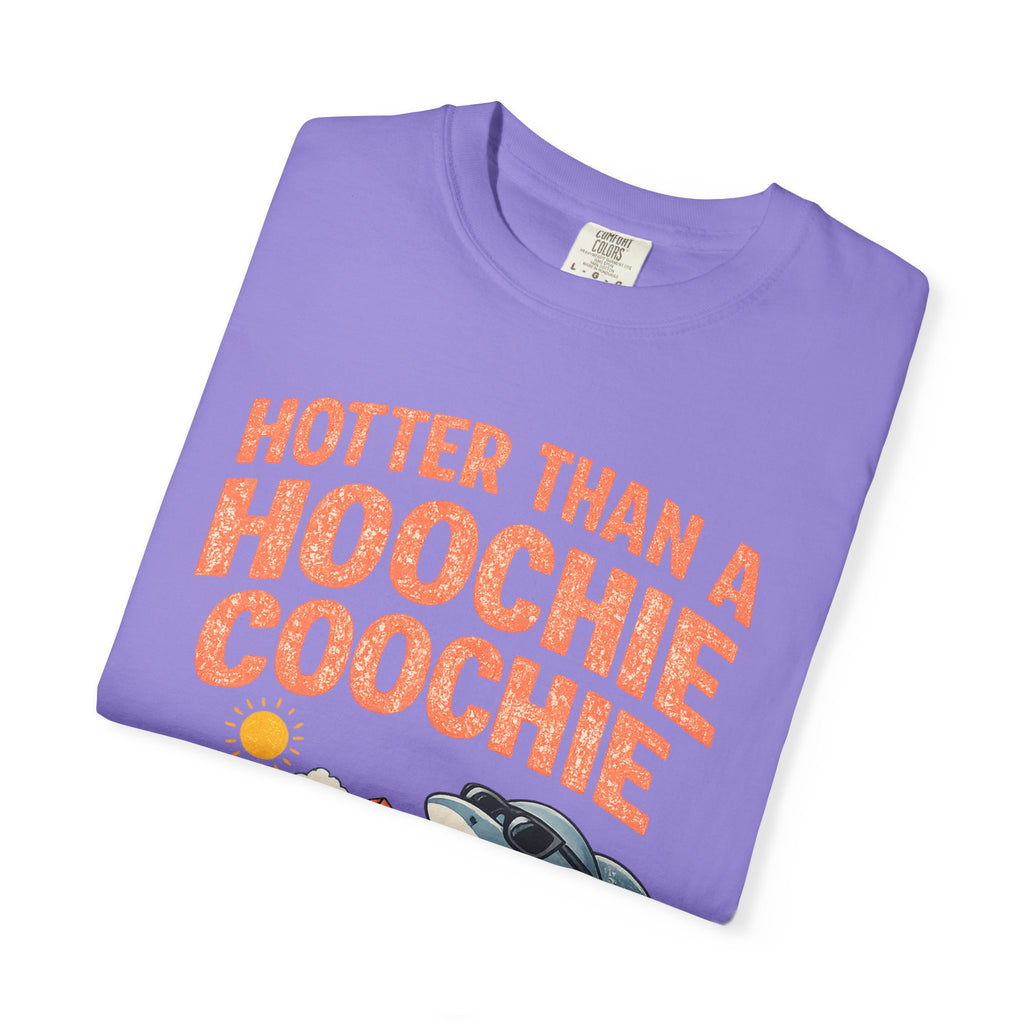 Hotter Than A Hoochie Coochie T-Shirt