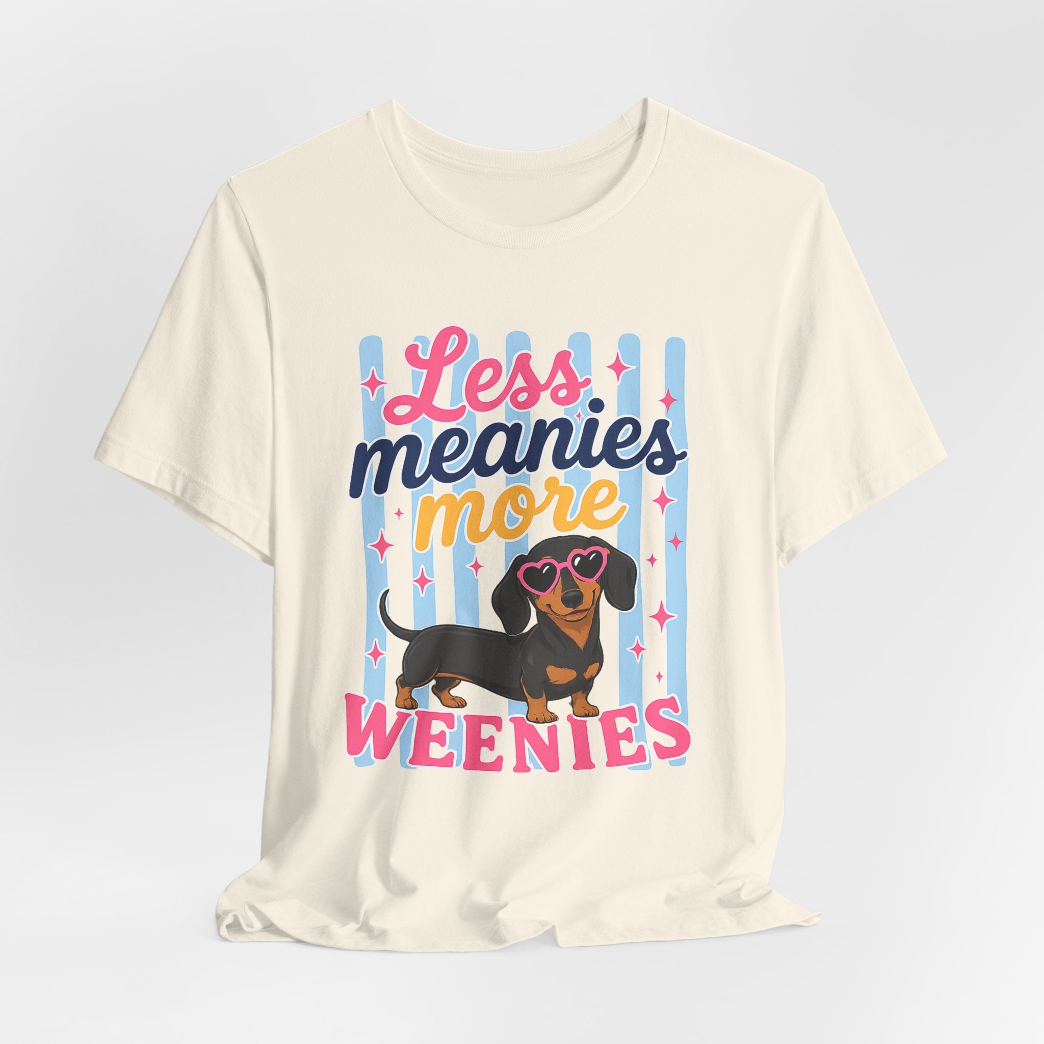 Less Meanies More Weenies Dachshund T-Shirt