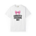 T-Shirt — "Currently Crashing Out" Pink Bow Graphic Tee