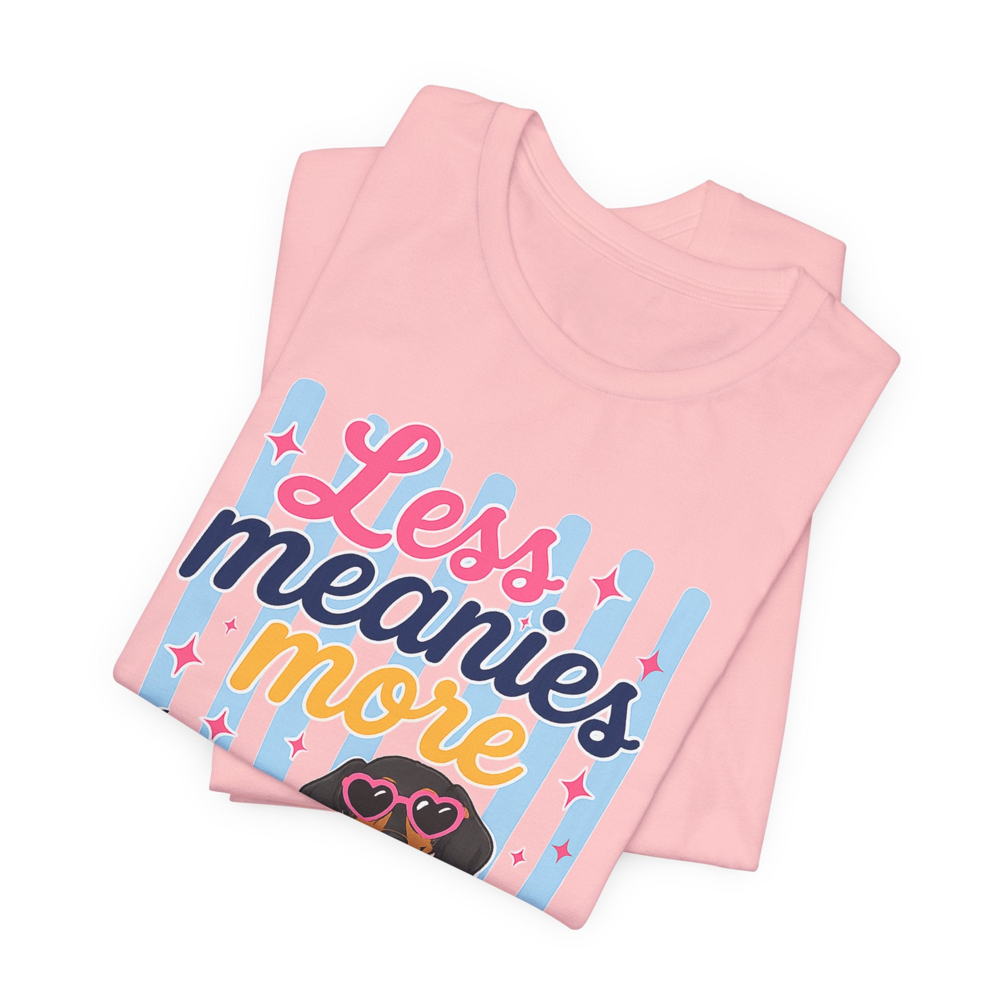 Less Meanies More Weenies Dachshund T-Shirt