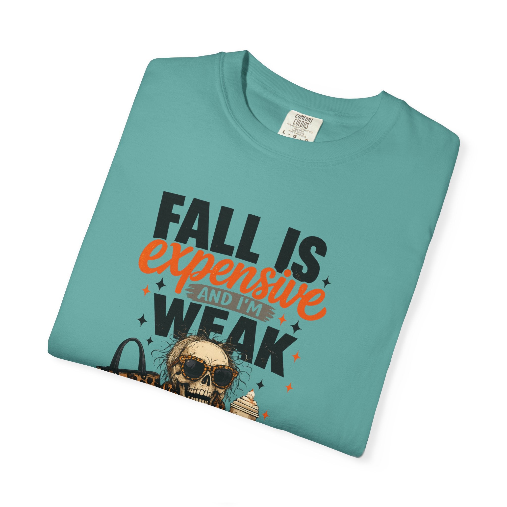 Fall Is Expensive and I'm Weak T-Shirt — Funny Autumn Pumpkin Skull Tee