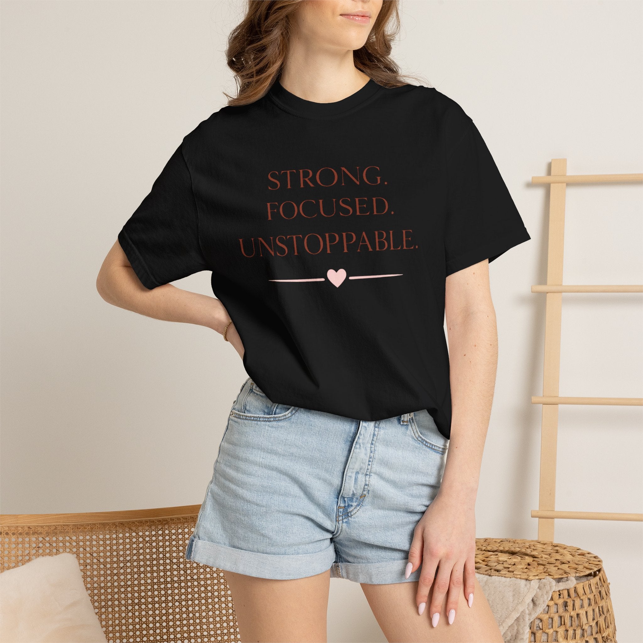 Strong. Focused. Unstoppable. T-Shirt — Motivational Graphic Tee