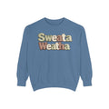 Sweata Weatha Sweatshirt — Retro Cozy Graphic Pullover