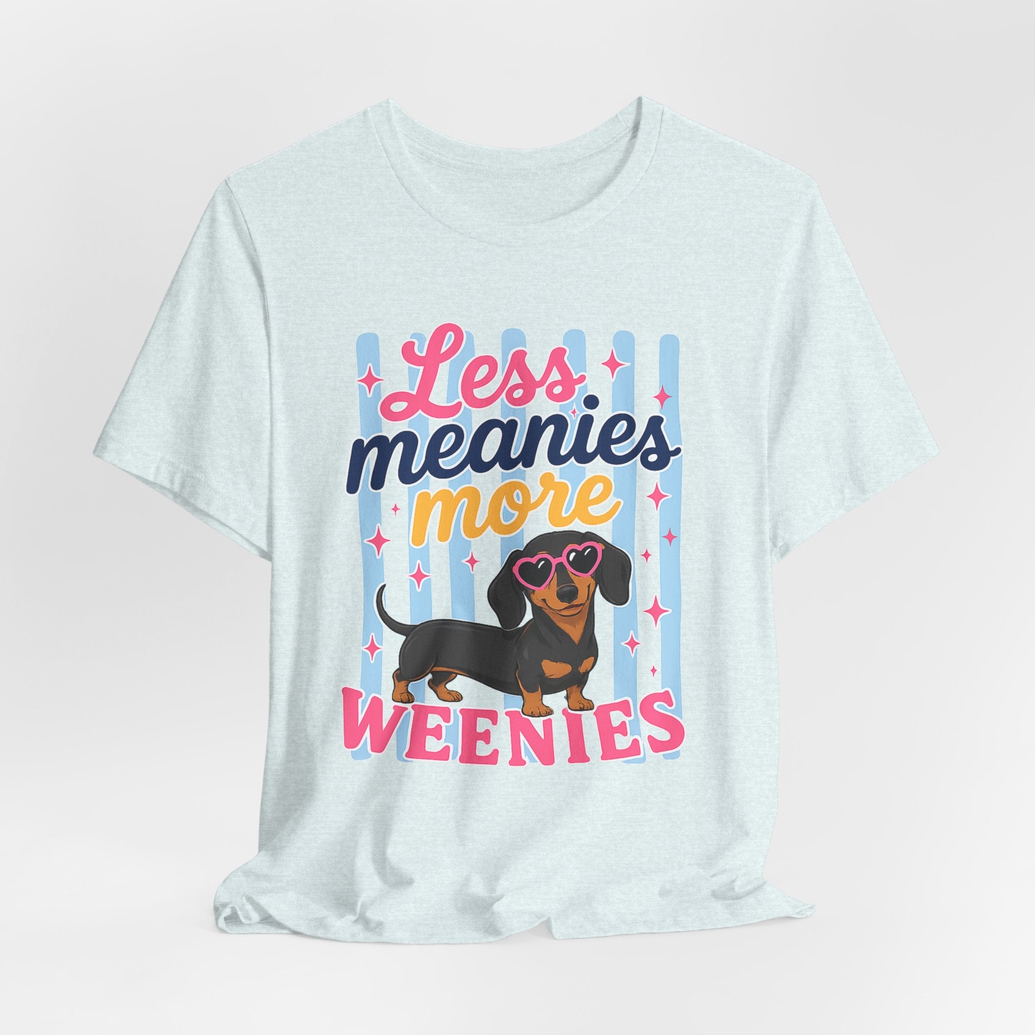 Less Meanies More Weenies Dachshund T-Shirt