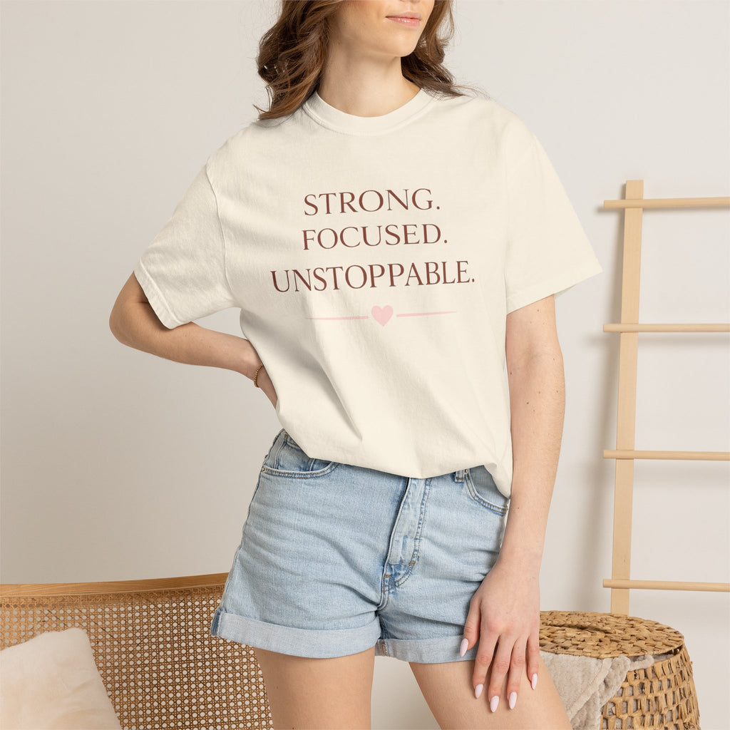 Strong. Focused. Unstoppable. T-Shirt — Motivational Graphic Tee