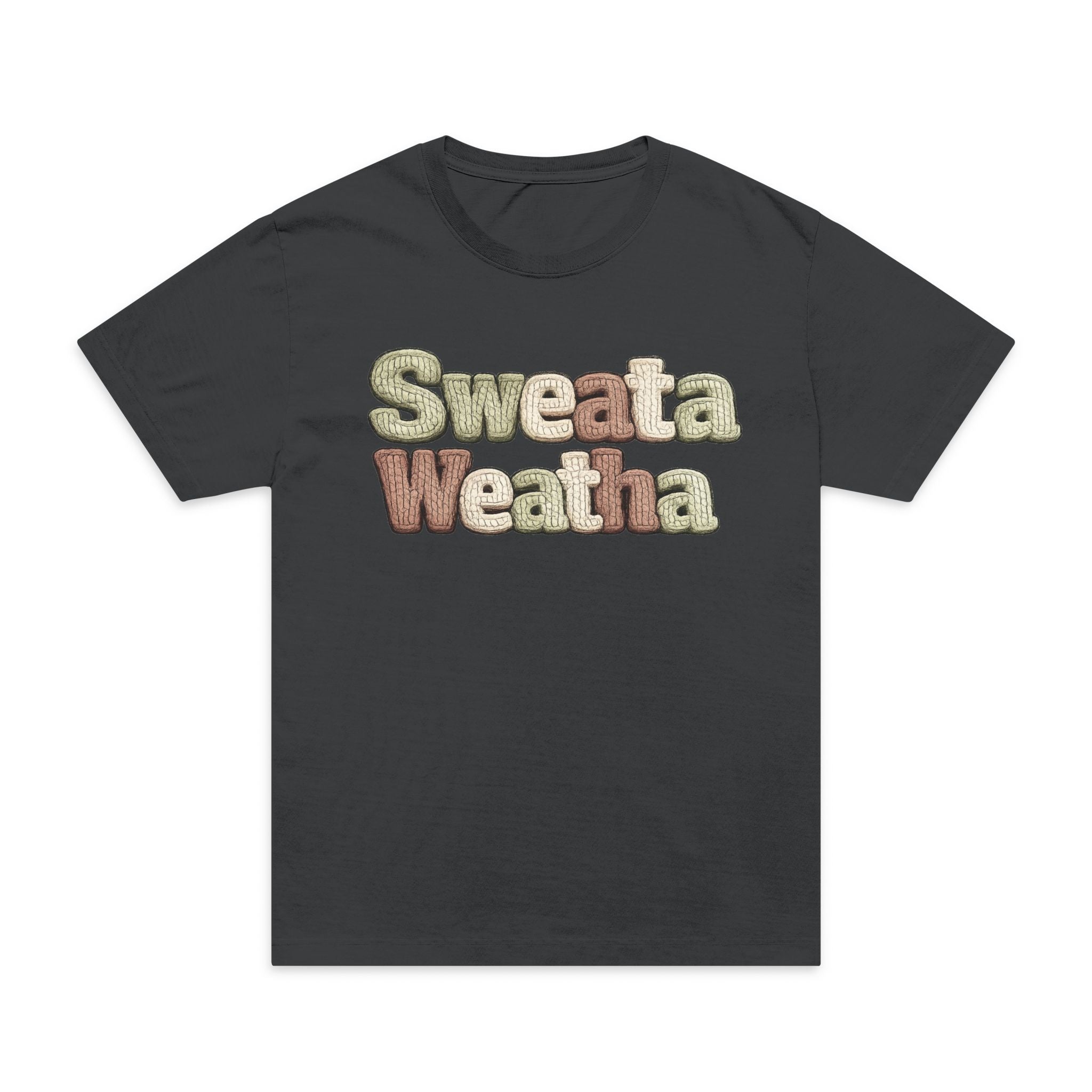 Sweata Weatha Graphic T-Shirt — Vintage Cozy Weather Tee