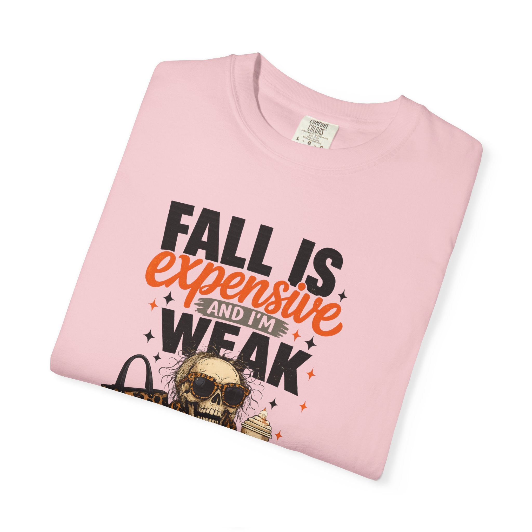 Fall Is Expensive and I'm Weak T-Shirt — Funny Autumn Pumpkin Skull Tee