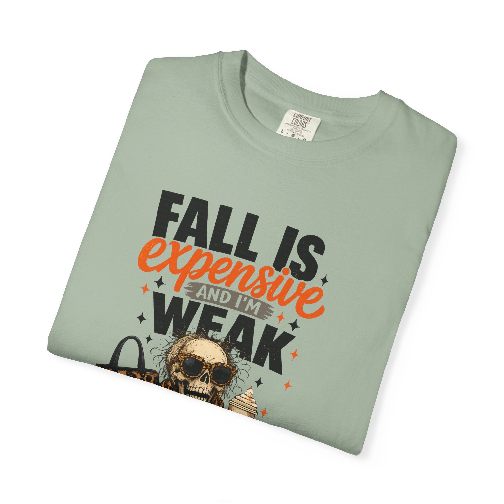 Fall Is Expensive and I'm Weak T-Shirt — Funny Autumn Pumpkin Skull Tee