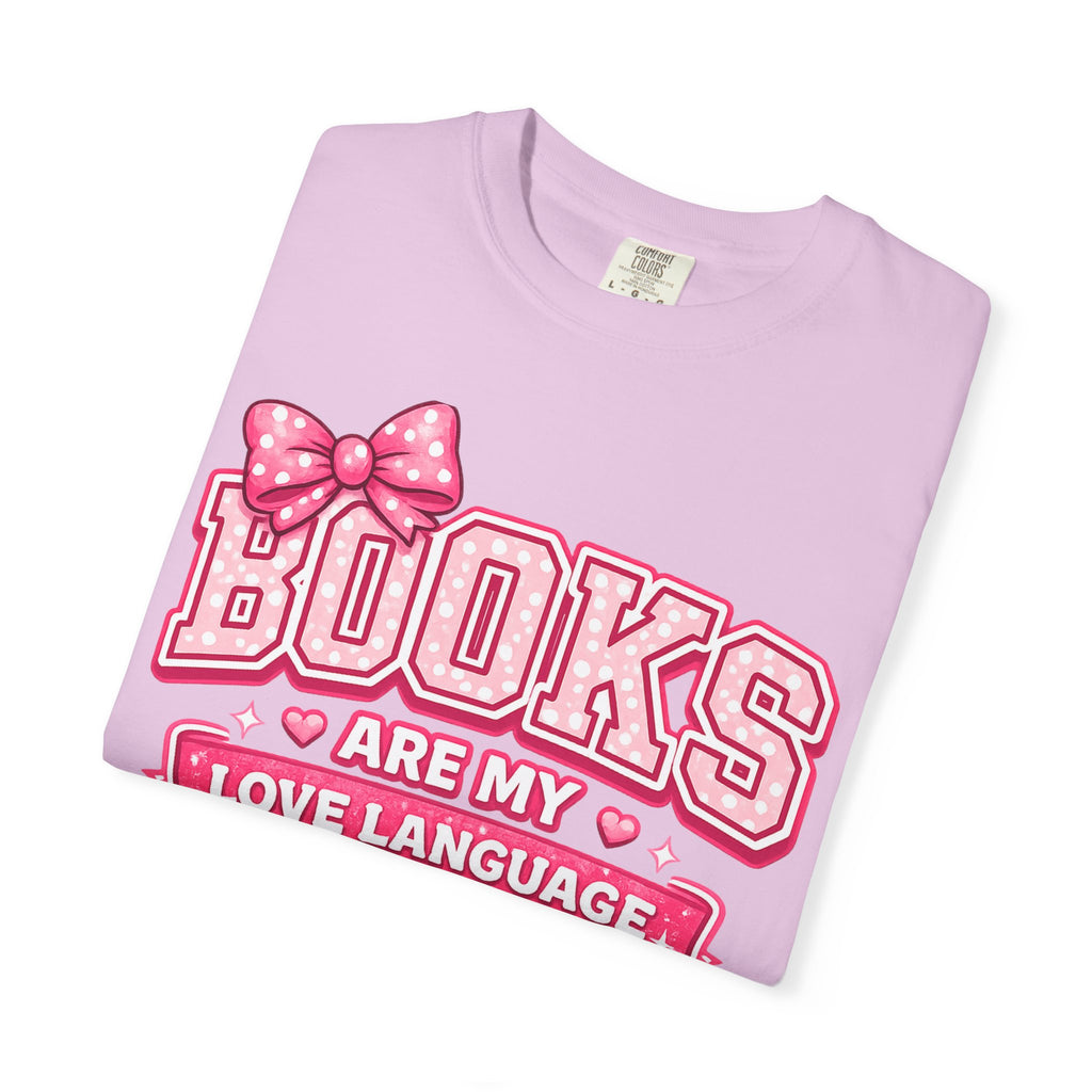 Books Are My Love Language T-Shirt