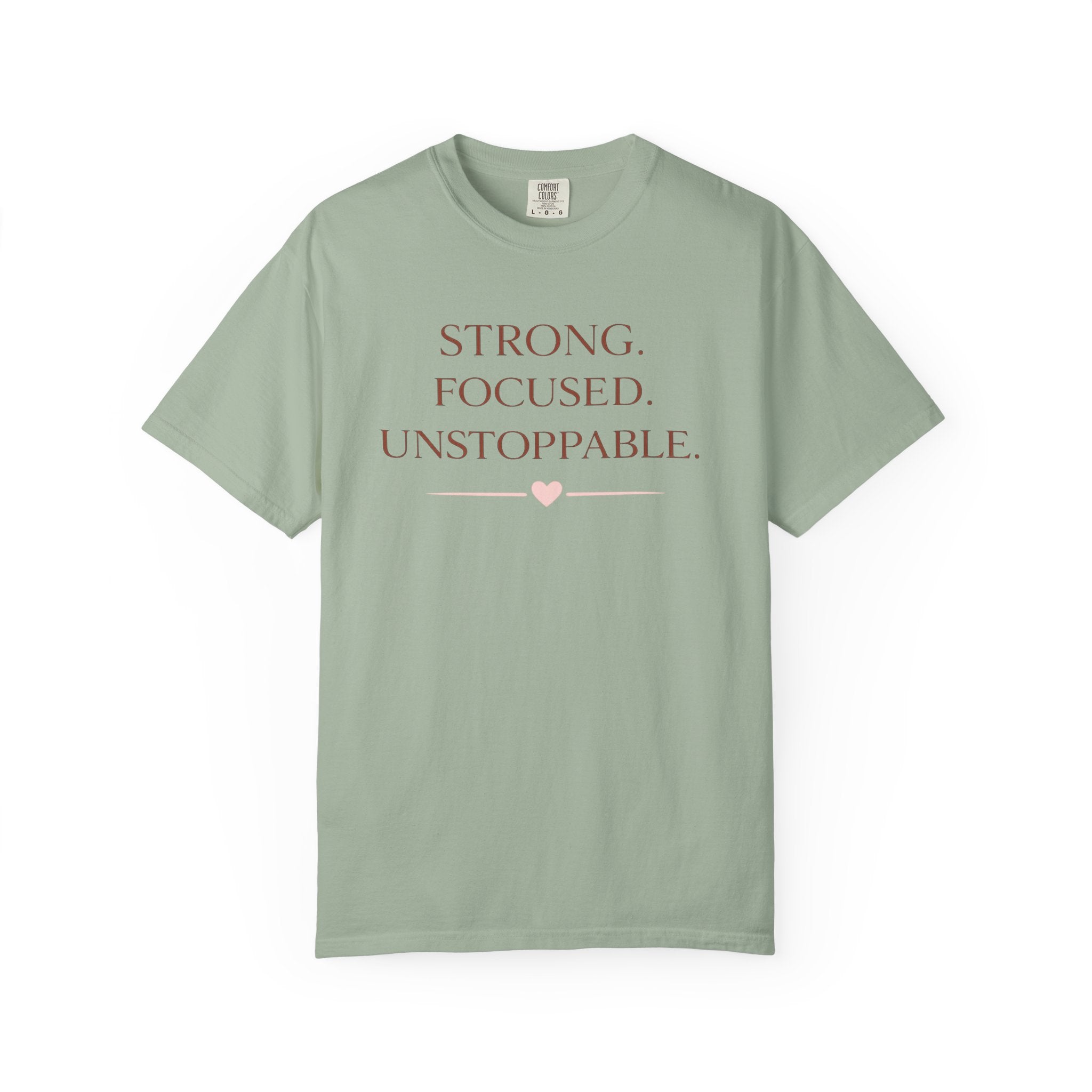 Strong. Focused. Unstoppable. T-Shirt — Motivational Graphic Tee