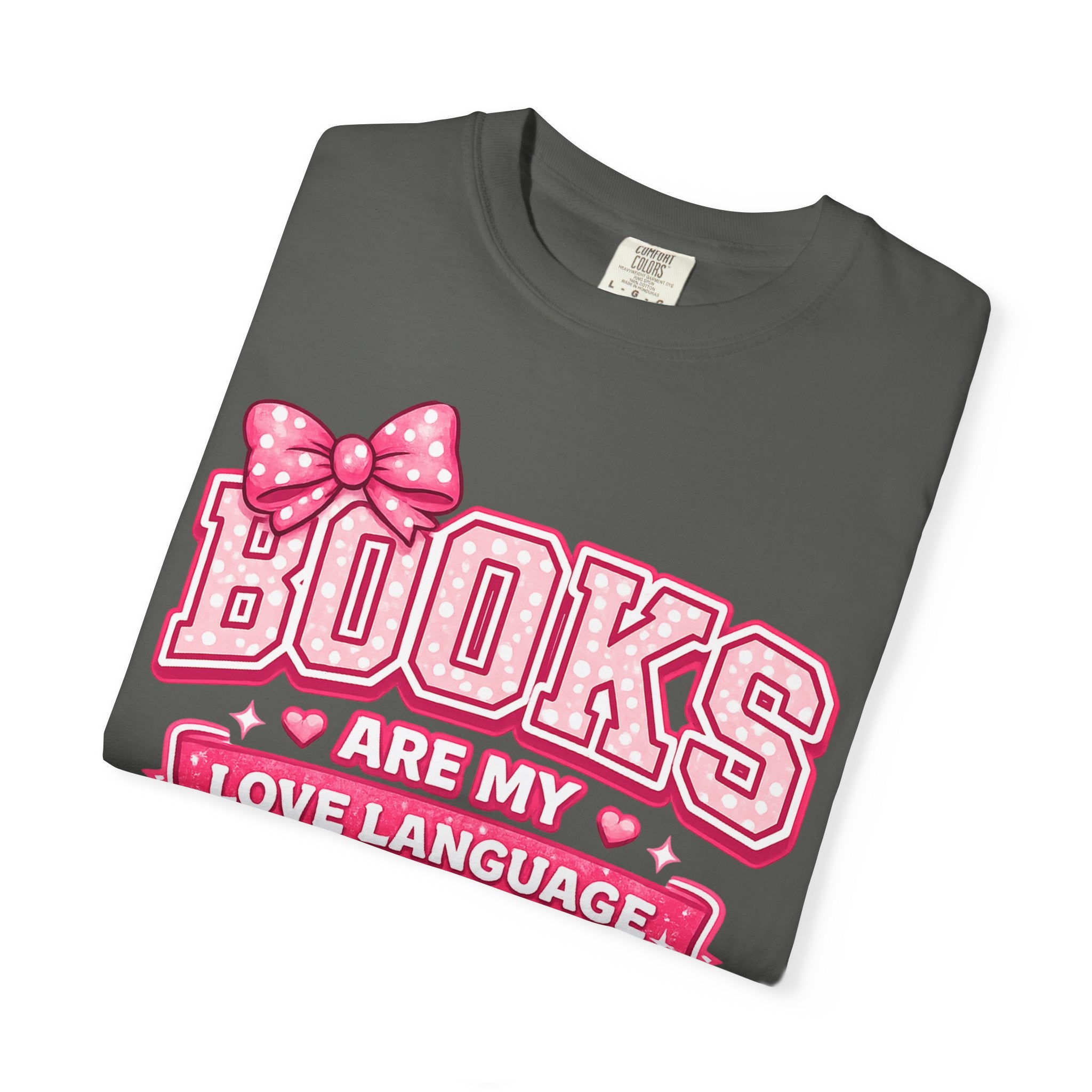 Books Are My Love Language T-Shirt