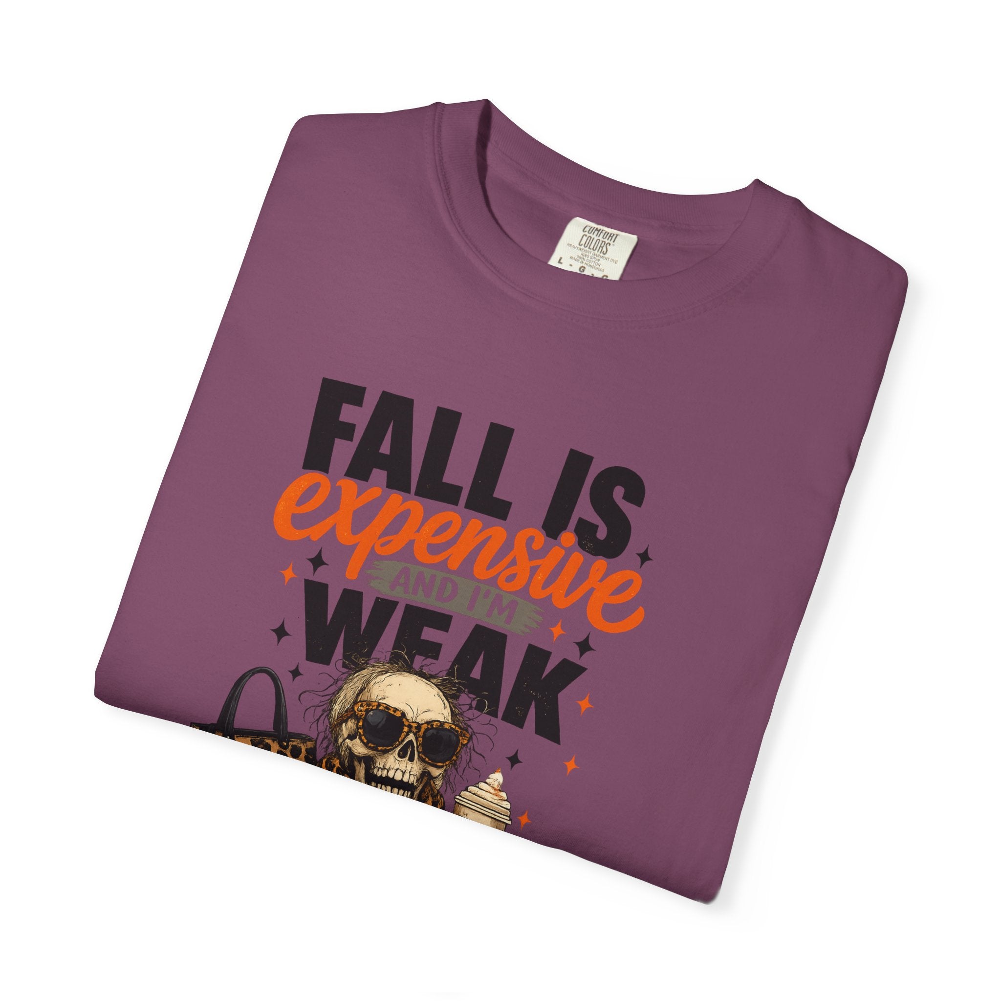 Fall Is Expensive and I'm Weak T-Shirt — Funny Autumn Pumpkin Skull Tee