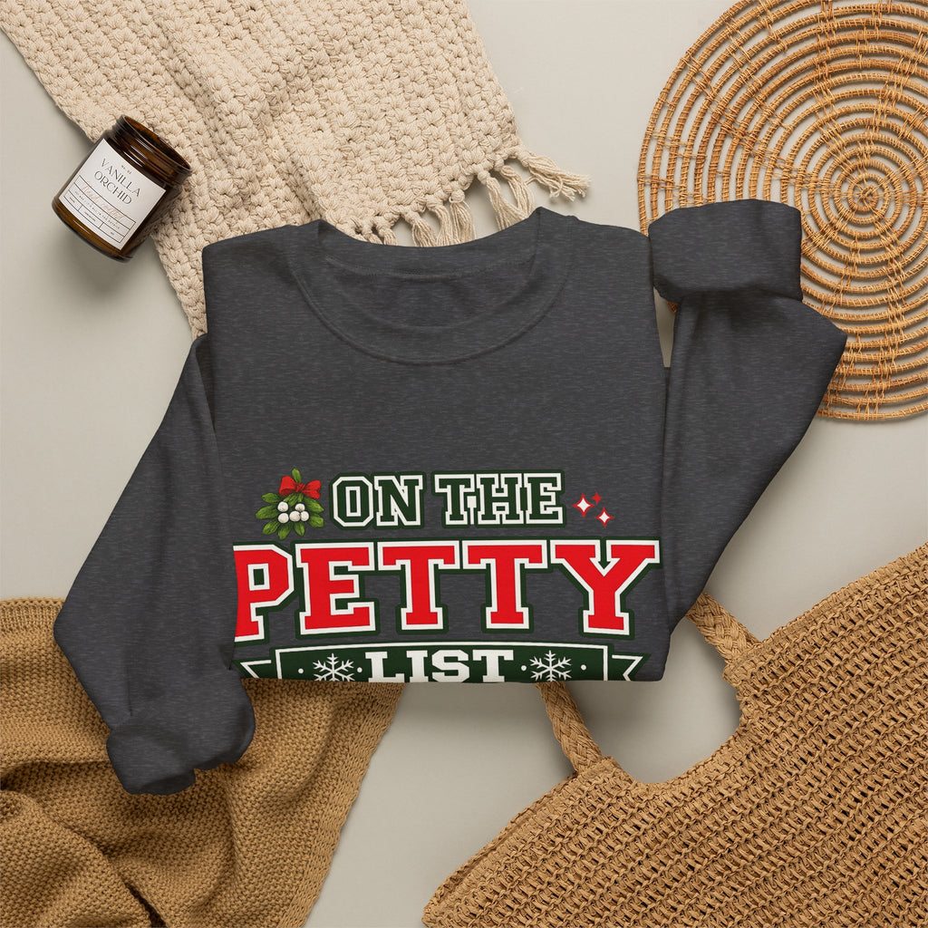 Crewneck Sweatshirt - 'On The Petty List' Funny Christmas Holiday Graphic