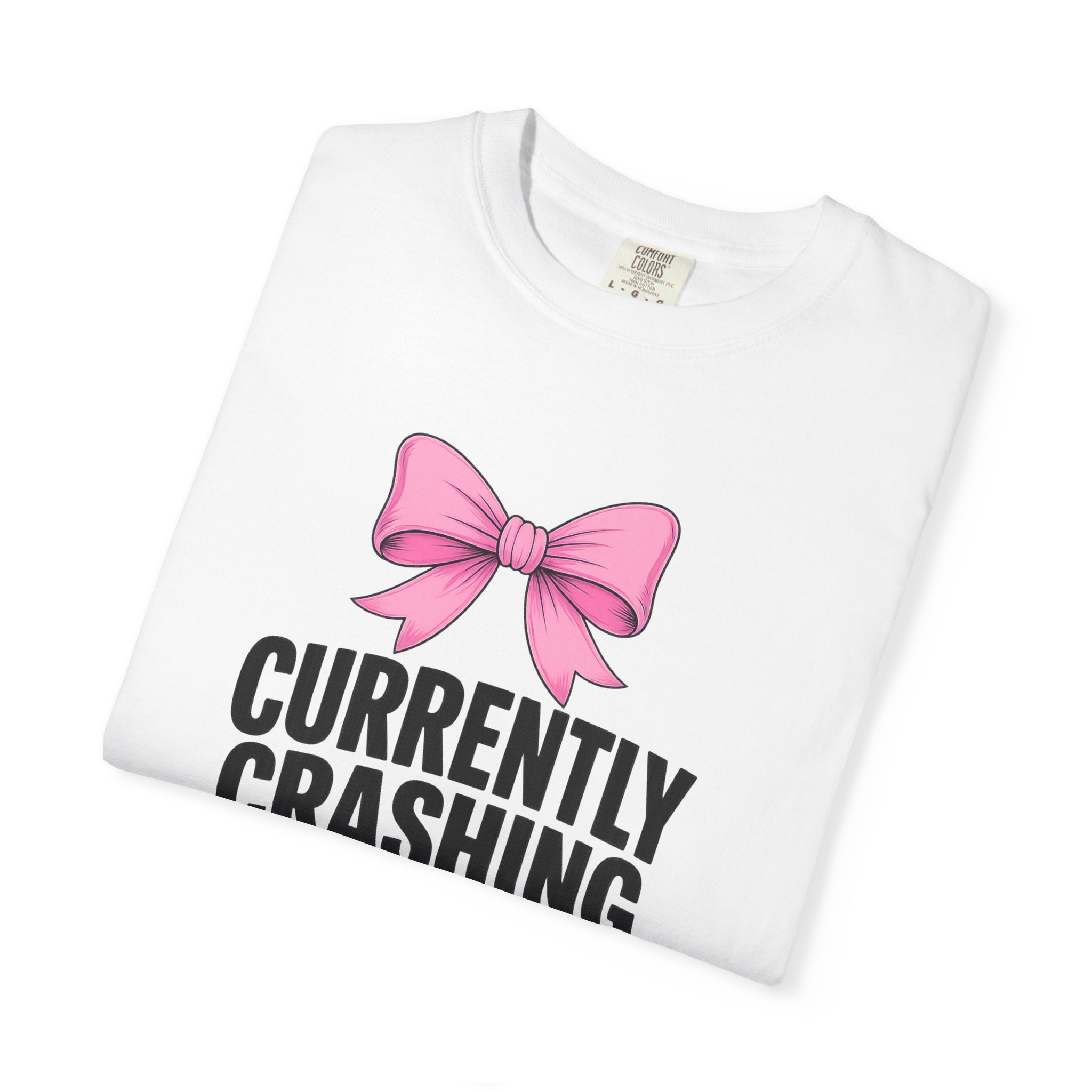 T-Shirt — "Currently Crashing Out" Pink Bow Graphic Tee