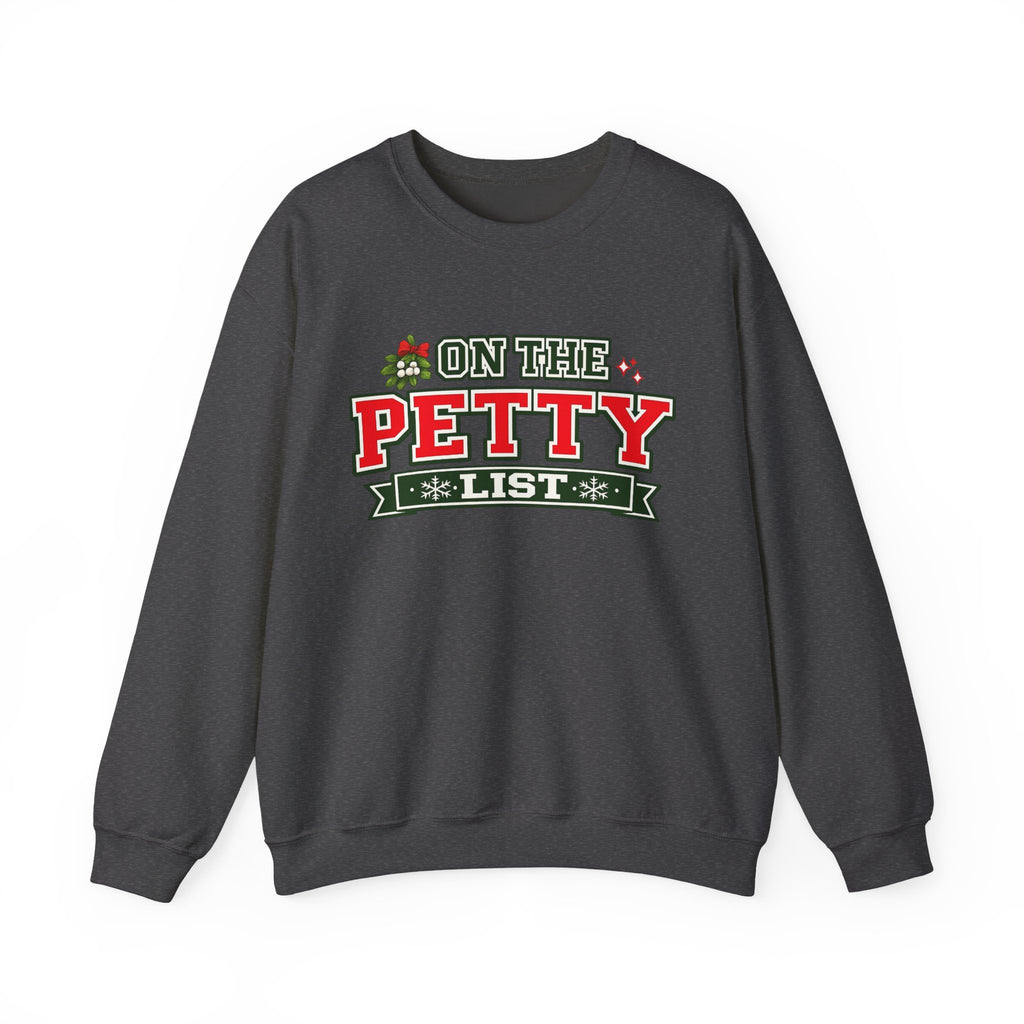 Crewneck Sweatshirt - 'On The Petty List' Funny Christmas Holiday Graphic