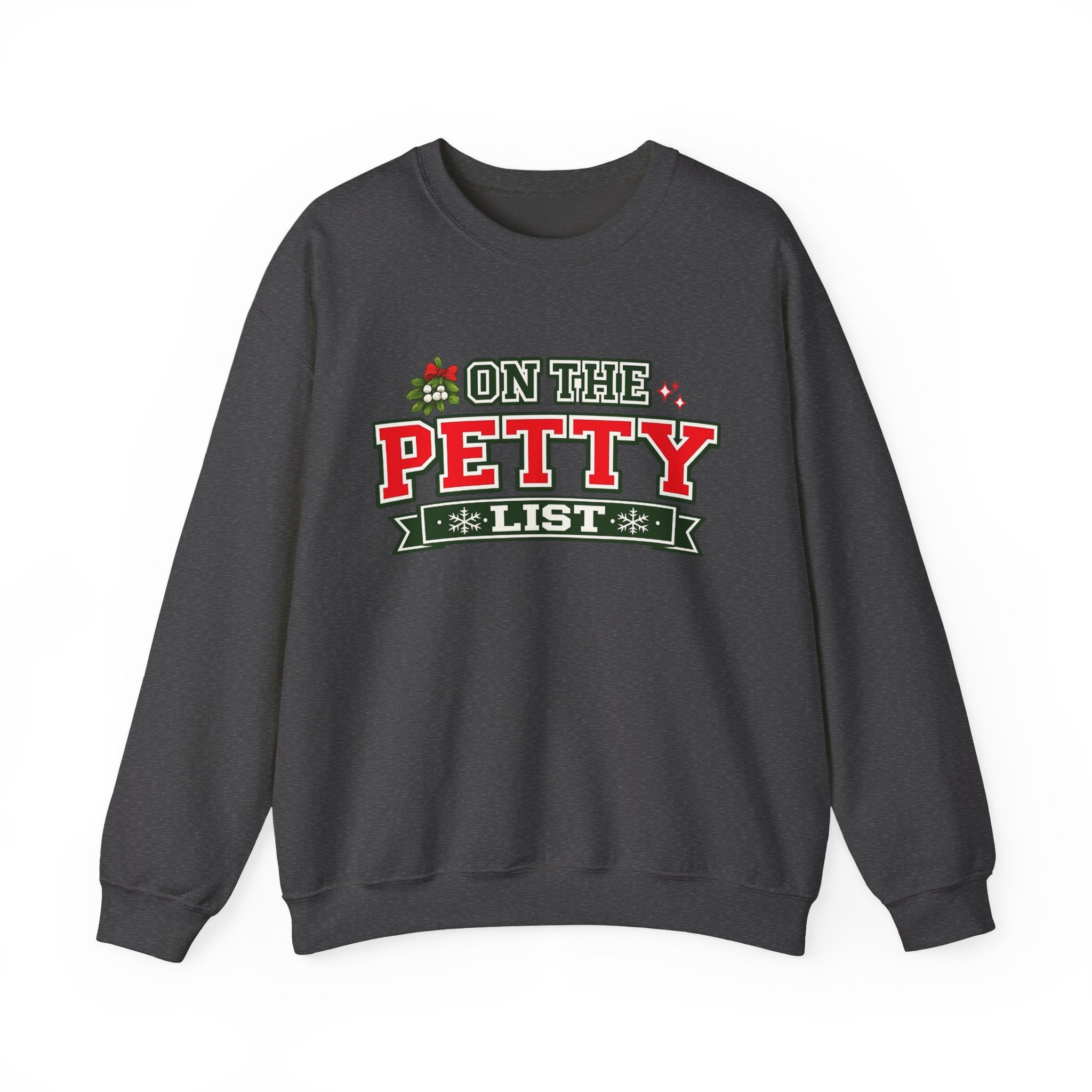 Crewneck Sweatshirt - 'On The Petty List' Funny Christmas Holiday Graphic