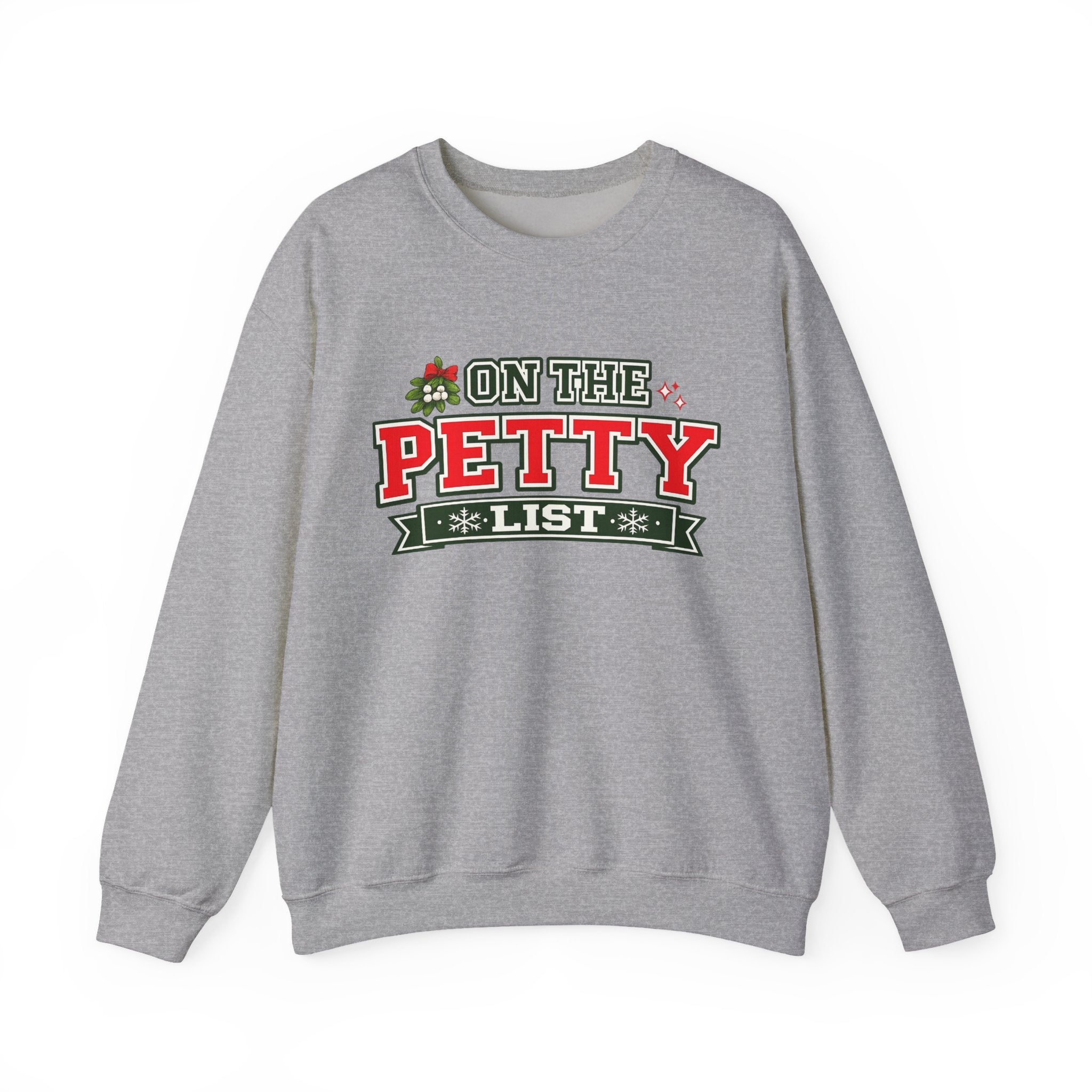 Crewneck Sweatshirt - 'On The Petty List' Funny Christmas Holiday Graphic