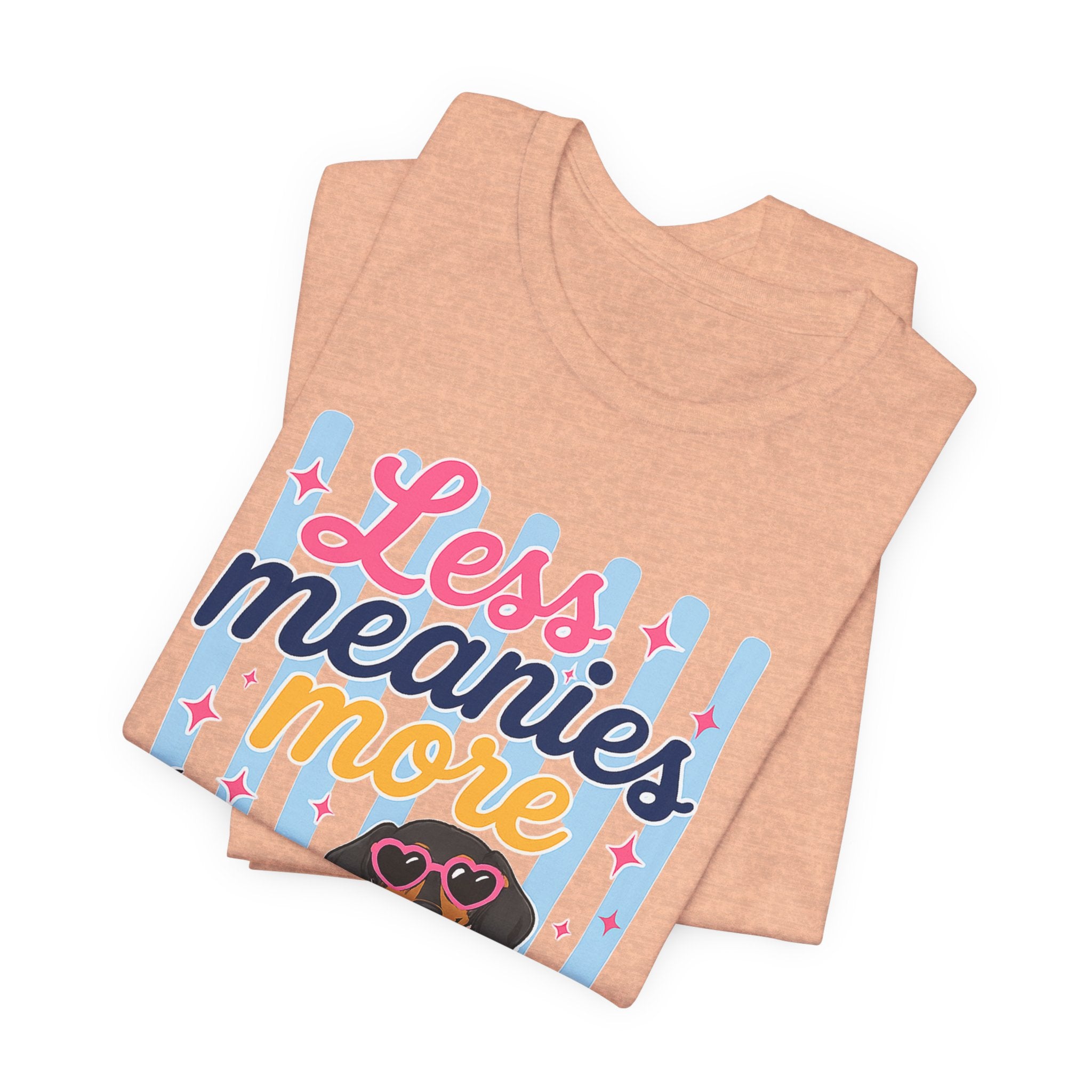 Less Meanies More Weenies Dachshund T-Shirt