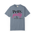 Petty, Pretty & Probably Right T-Shirt