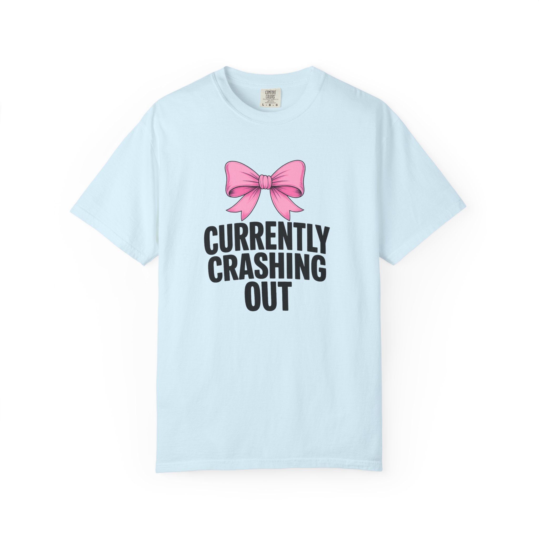 T-Shirt — "Currently Crashing Out" Pink Bow Graphic Tee
