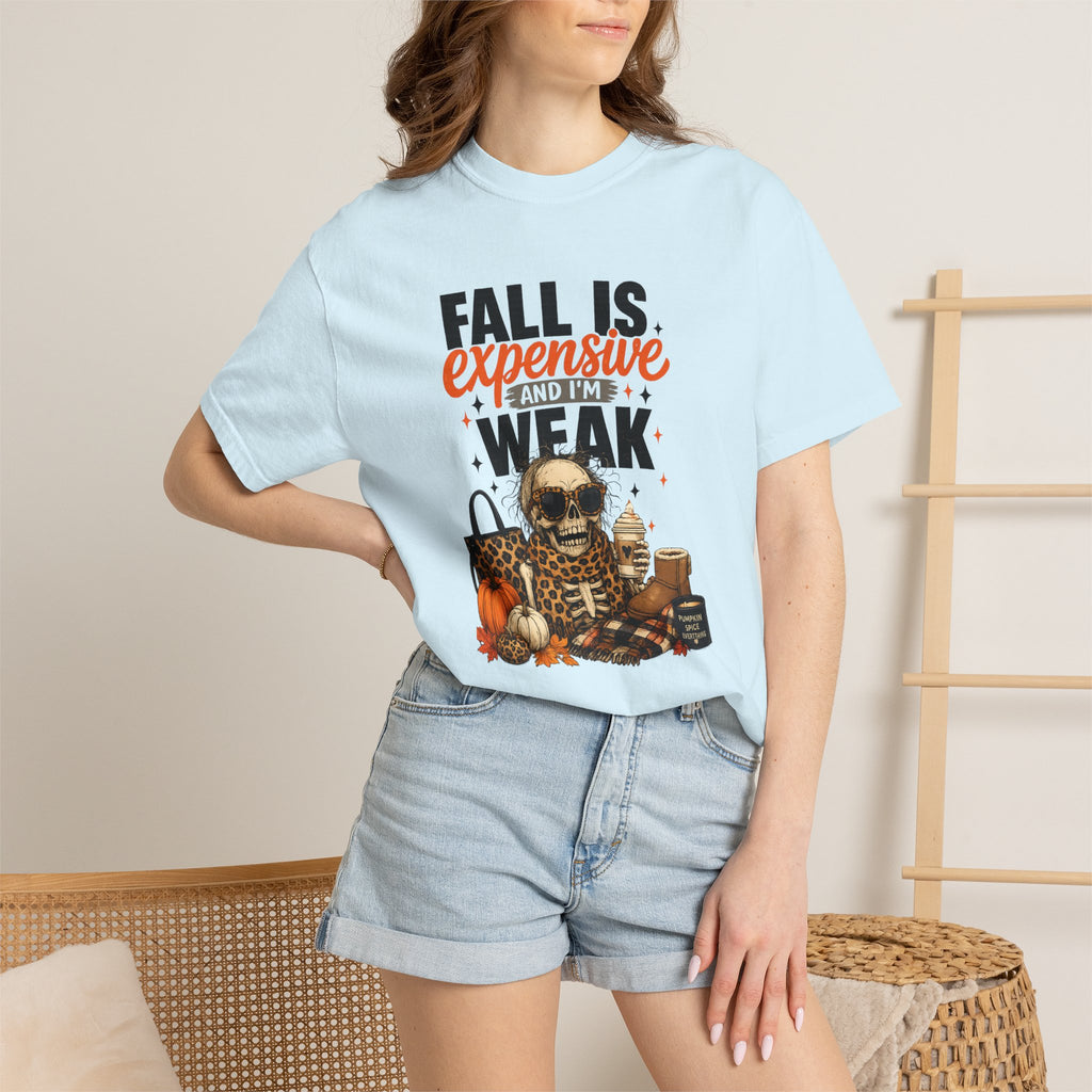 Fall Is Expensive and I'm Weak T-Shirt — Funny Autumn Pumpkin Skull Tee