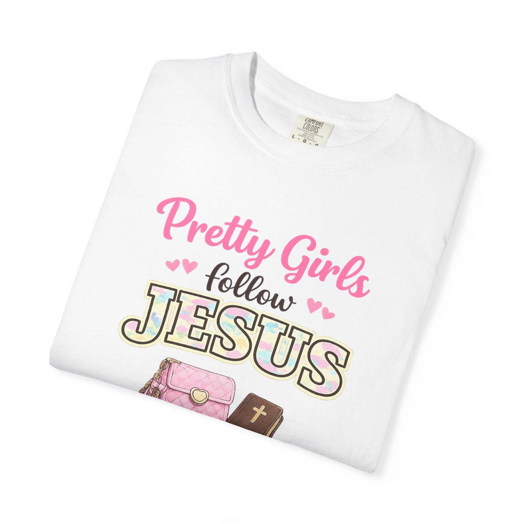 Pretty Girls Follow Jesus T-Shirt — Pink Faith Graphic Tee