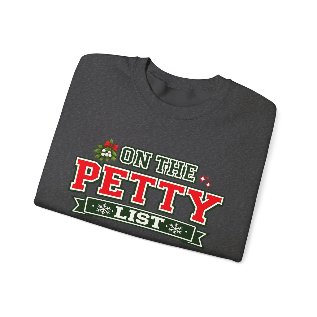 Crewneck Sweatshirt - 'On The Petty List' Funny Christmas Holiday Graphic