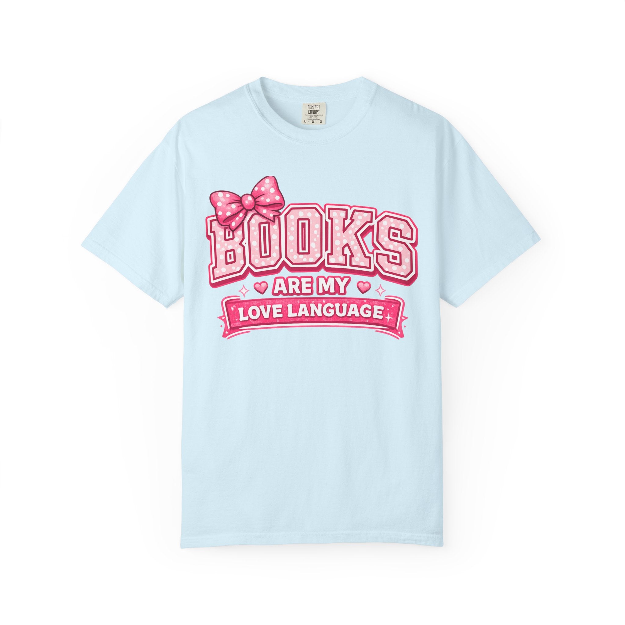Books Are My Love Language T-Shirt