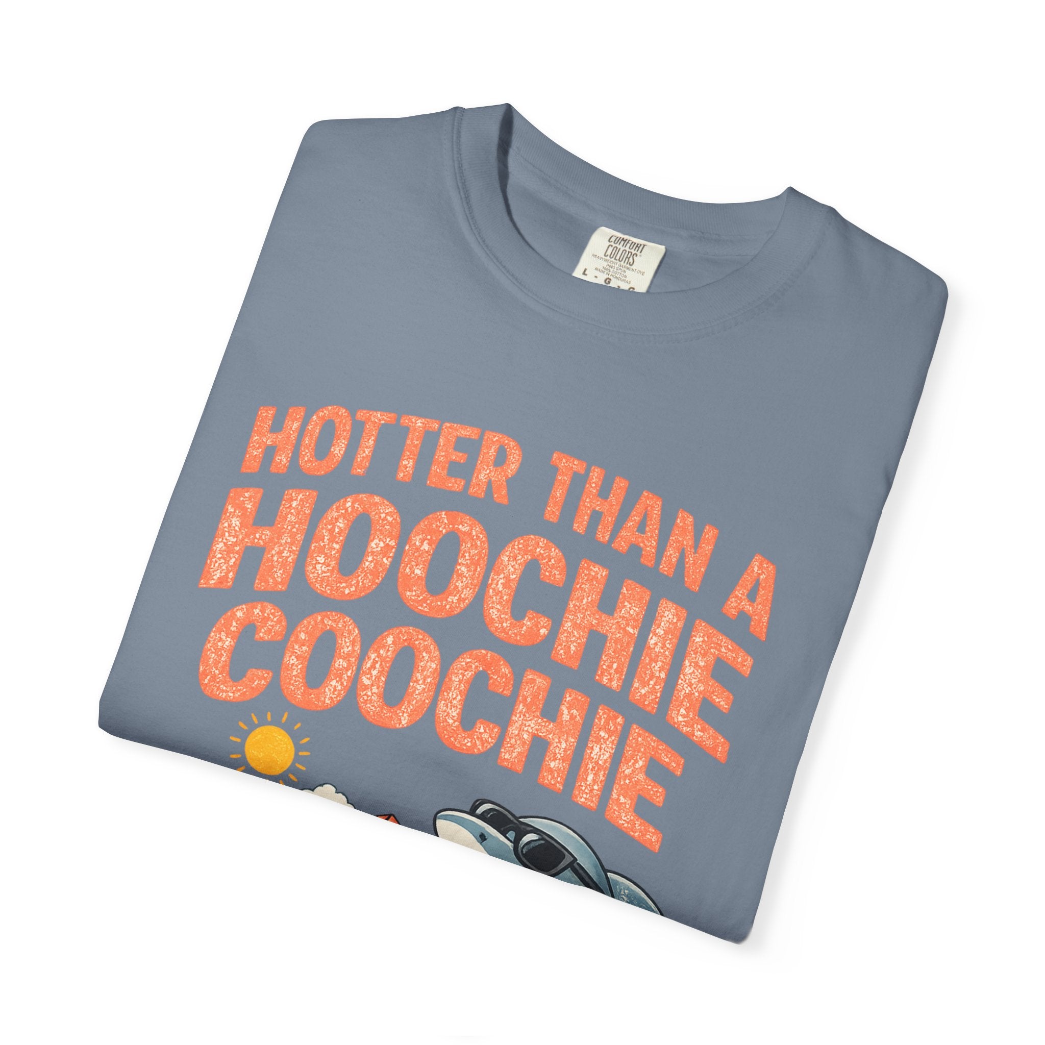 Hotter Than A Hoochie Coochie T-Shirt