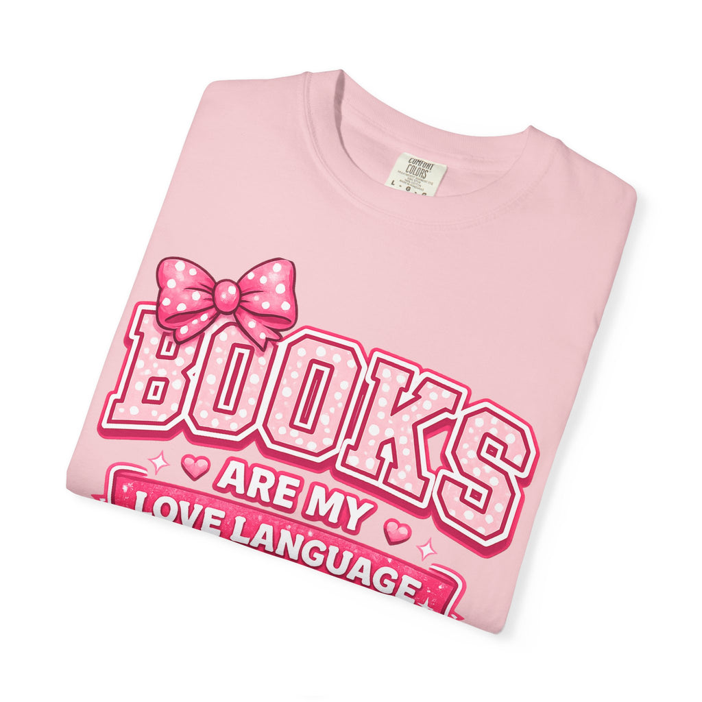 Books Are My Love Language T-Shirt