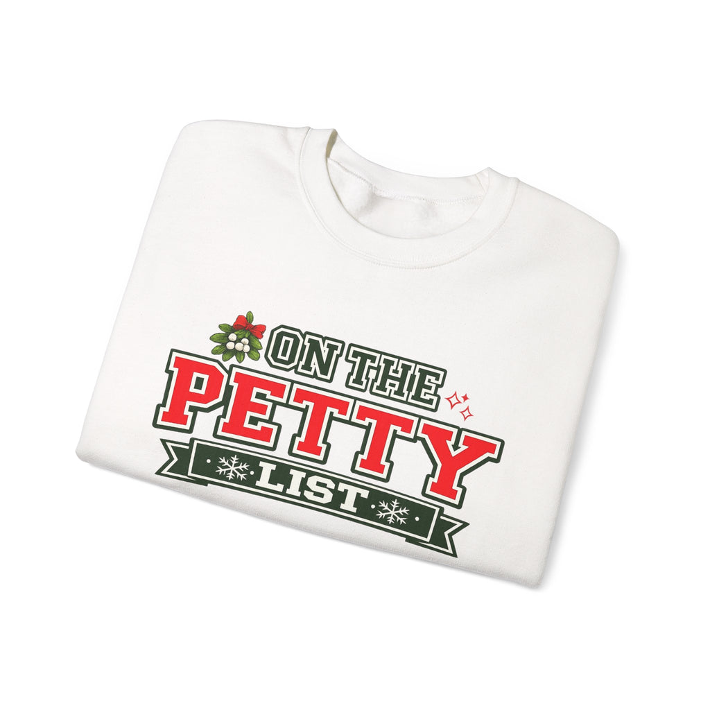 Crewneck Sweatshirt - 'On The Petty List' Funny Christmas Holiday Graphic