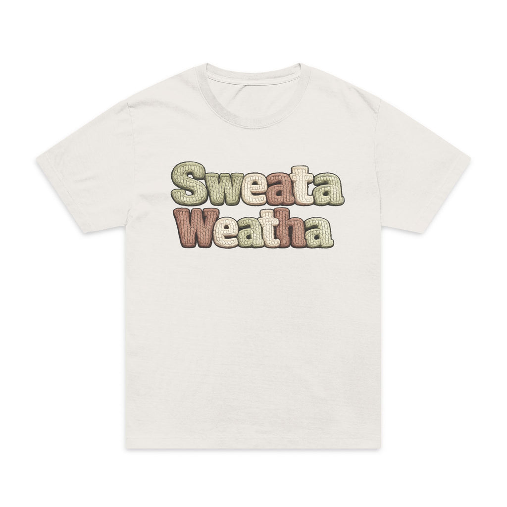 Sweata Weatha Graphic T-Shirt — Vintage Cozy Weather Tee